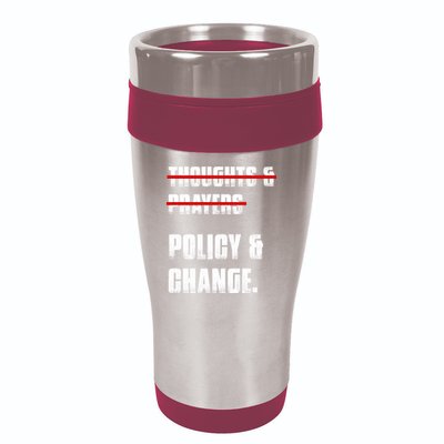 Thoughts & Prayers Policy And Change 16oz Travel Tumbler
