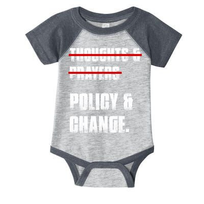 Thoughts & Prayers Policy And Change Infant Baby Jersey Bodysuit