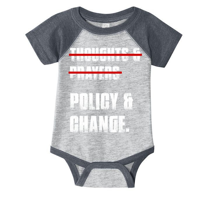 Thoughts & Prayers Policy And Change Infant Baby Jersey Bodysuit