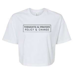 Thoughts & Prayers Policy And Change Bella+Canvas Jersey Crop Tee