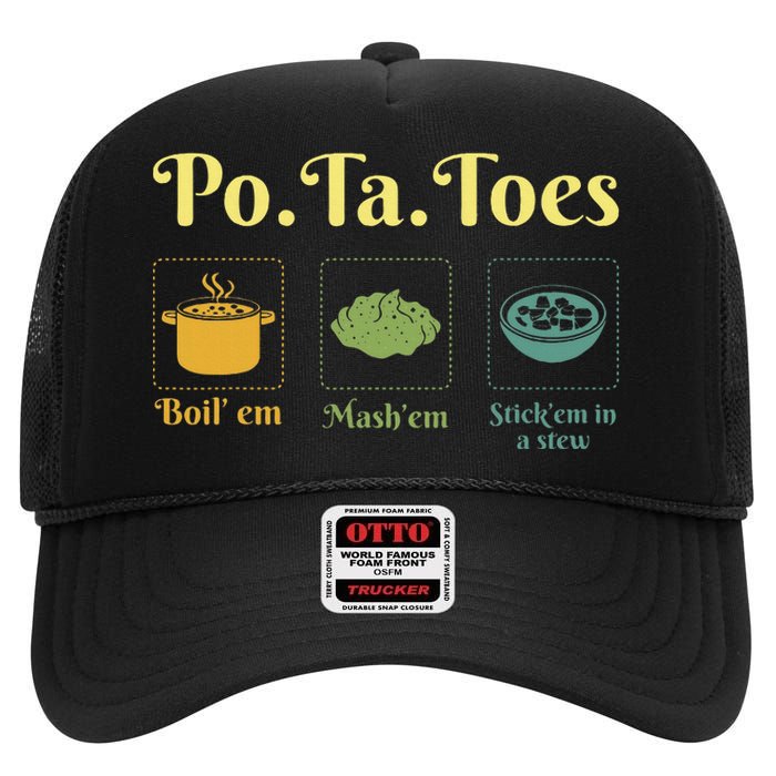 Taters Potatoes Potato Boil Em Stick Em In A Stew High Crown Mesh Back Trucker Hat