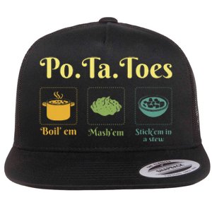 Taters Potatoes Potato Boil Em Stick Em In A Stew Flat Bill Trucker Hat