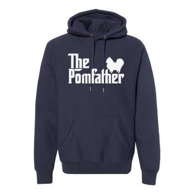 The Pomfather Pomeranian Owner Fathers Day Dog Lover Premium Hoodie