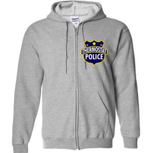 Thermostat Police Pocket Funny Dads Birthday Fathers Day Full Zip Hoodie