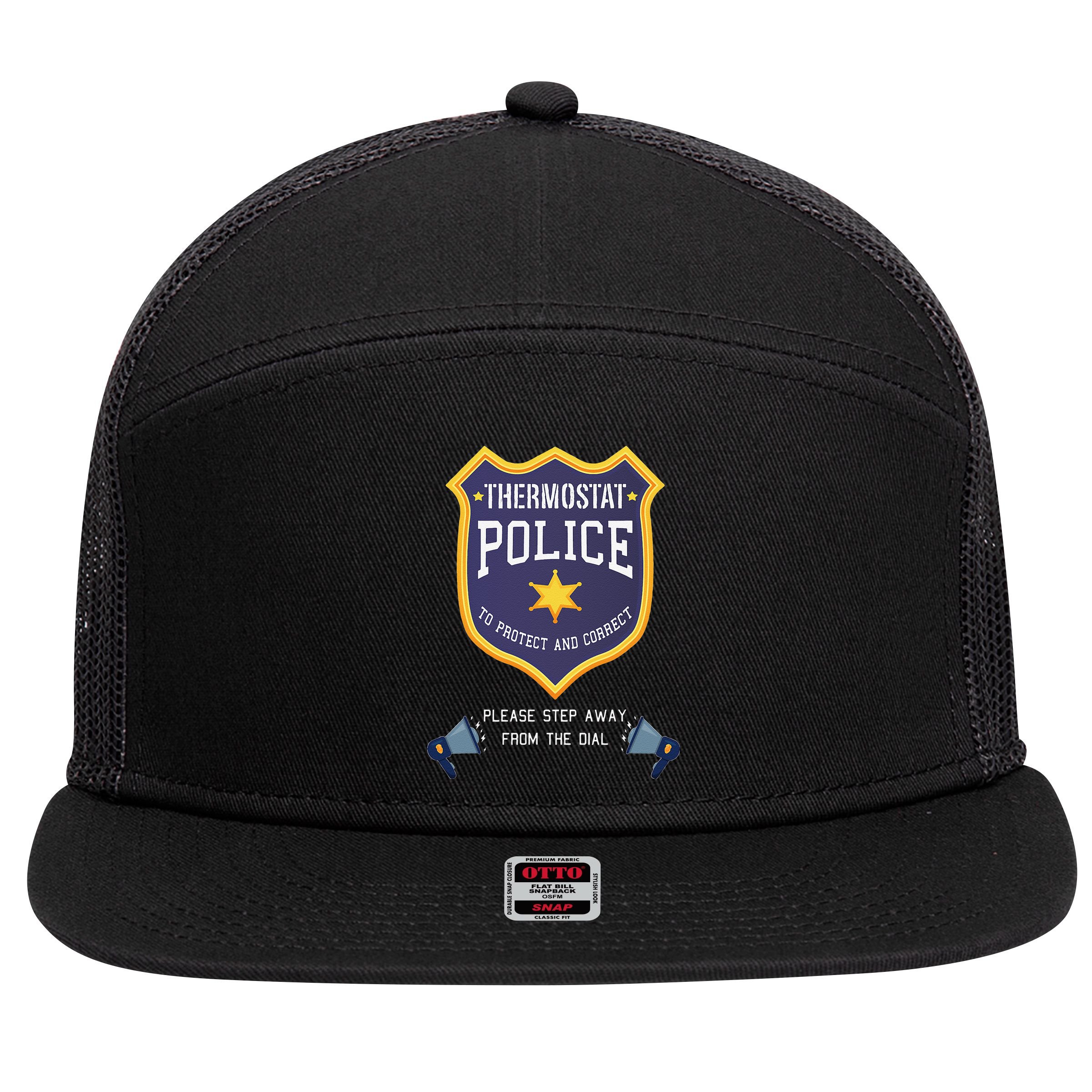 Thermostat Police Please Step Away From The Dial Dad Jokes 7 Panel Mesh Trucker Snapback Hat