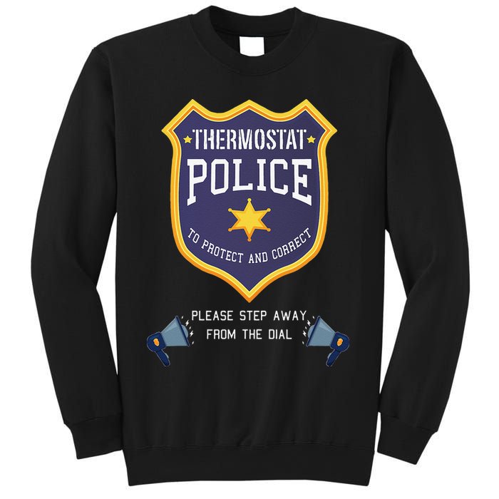 Thermostat Police Please Step Away From The Dial Dad Jokes Sweatshirt