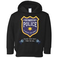 Thermostat Police Please Step Away From The Dial Dad Jokes Toddler Hoodie