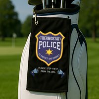 Thermostat Police Please Step Away From The Dial Dad Jokes Golf Towel