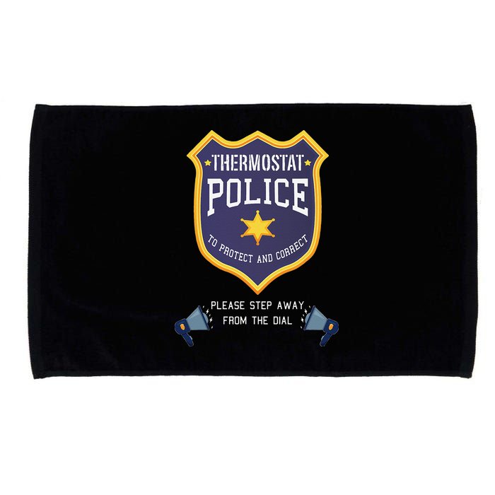 Thermostat Police Please Step Away From The Dial Dad Jokes Microfiber Hand Towel