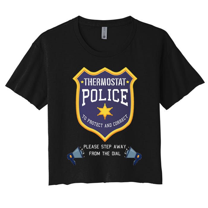 Thermostat Police Please Step Away From The Dial Dad Jokes Crop Top