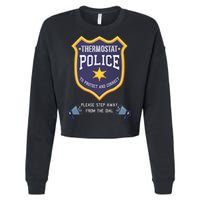 Thermostat Police Please Step Away From The Dial Dad Jokes Cropped Pullover Crew
