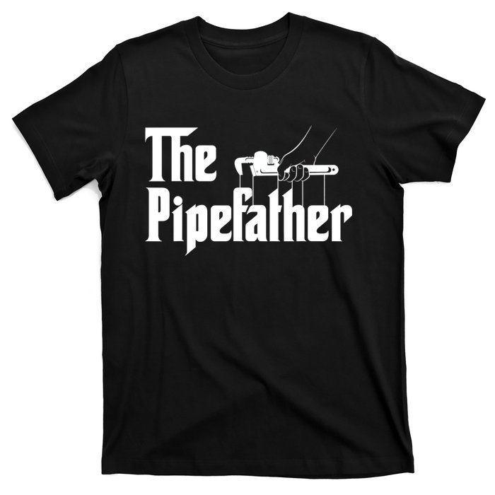 The Pipefather Pipefitter Pipe Fitter Plumber Plumbing T-Shirt