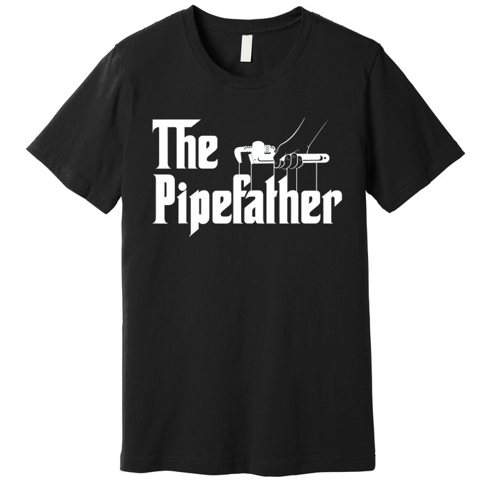 The Pipefather Pipefitter Pipe Fitter Plumber Plumbing Premium T-Shirt