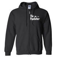 The Pipefather Pipefitter Pipe Fitter Plumber Plumbing Full Zip Hoodie