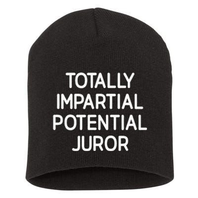 Totally Partial Potential Juror Funny Jokes Sarcastic Short Acrylic Beanie