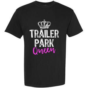 Trailer Park Queen Funny Redneck Camping Gift Christmas Gift Garment-Dyed Heavyweight T-Shirt