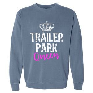 Trailer Park Queen Funny Redneck Camping Gift Christmas Gift Garment-Dyed Sweatshirt