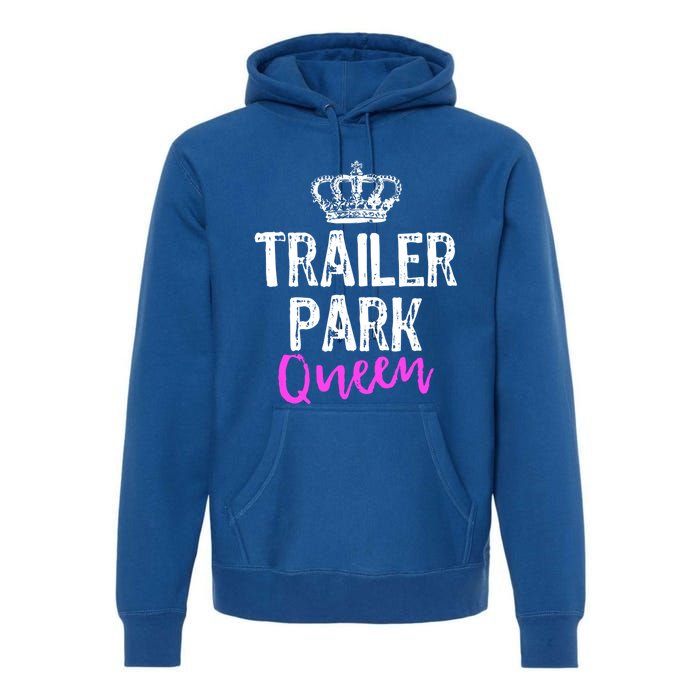 Trailer Park Queen Funny Redneck Camping Gift Christmas Gift Premium Hoodie