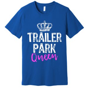 Trailer Park Queen Funny Redneck Camping Gift Christmas Gift Premium T-Shirt