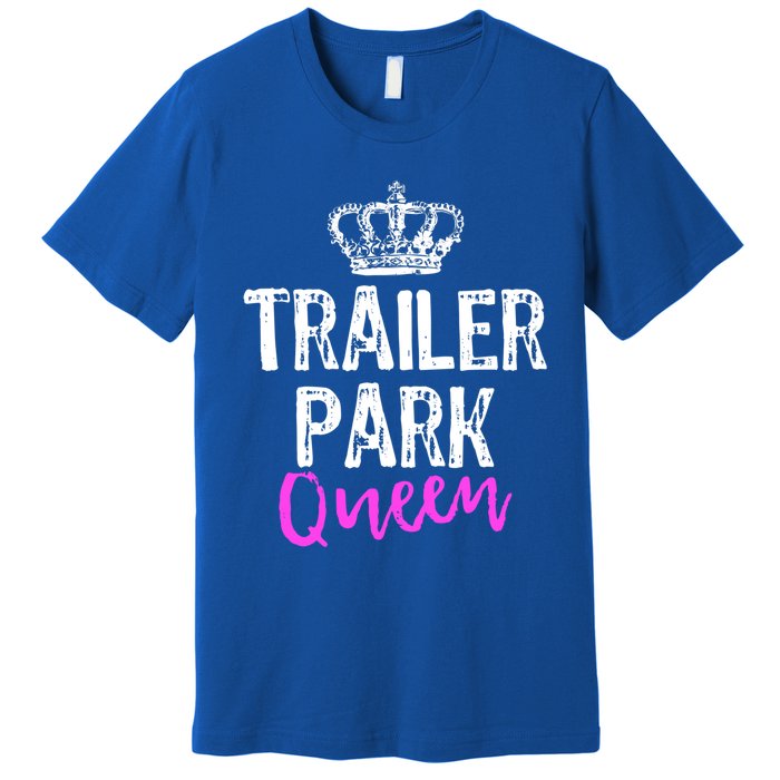 Trailer Park Queen Funny Redneck Camping Gift Christmas Gift Premium T-Shirt