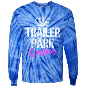 Trailer Park Queen Funny Redneck Camping Gift Christmas Gift Tie-Dye Long Sleeve Shirt