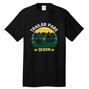 Trailer Park Queen Funny Girl Camping Gift Tall T-Shirt