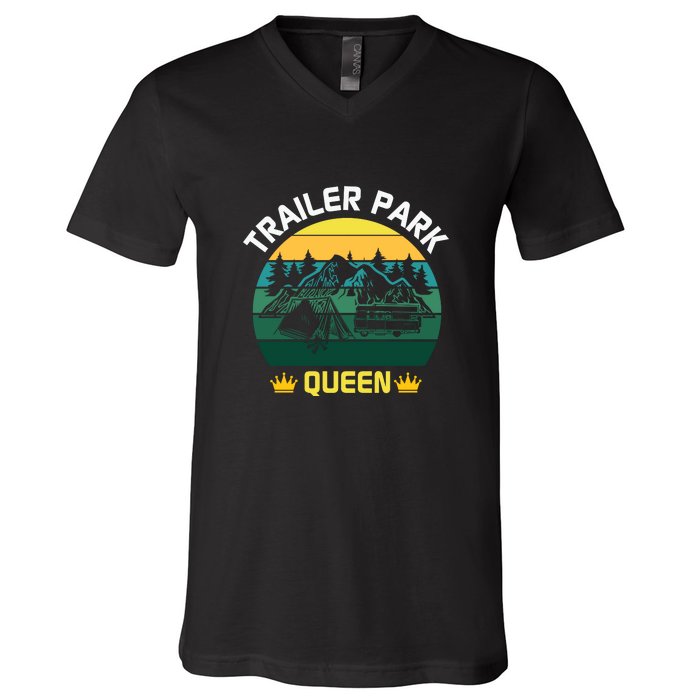 Trailer Park Queen Funny Girl Camping Gift V-Neck T-Shirt