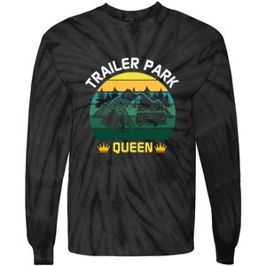 Trailer Park Queen Funny Girl Camping Gift Tie-Dye Long Sleeve Shirt