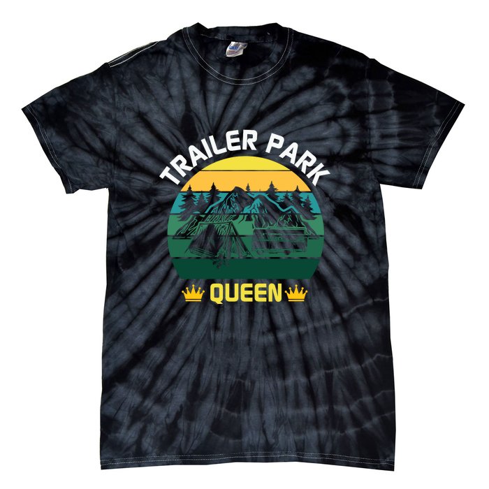 Trailer Park Queen Funny Girl Camping Gift Tie-Dye T-Shirt