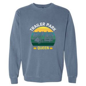 Trailer Park Queen Funny Girl Camping Gift Garment-Dyed Sweatshirt