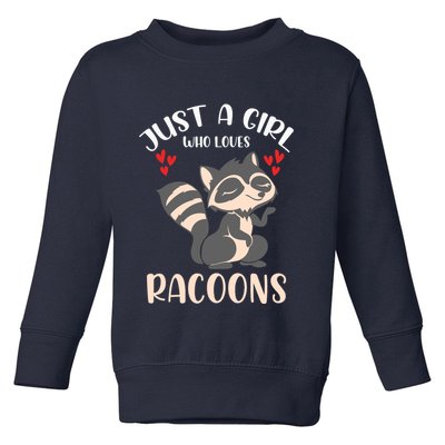Trash Panda Raccoons Animal Just A Girl Who Loves Racoon Toddler Sweatshirt