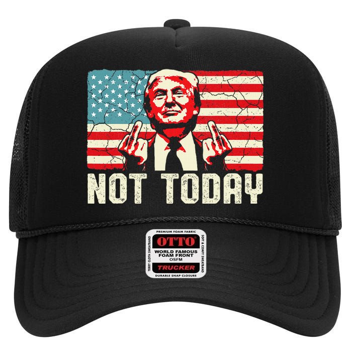 Trump Pennsylvania Rally Shooting Not Today High Crown Mesh Back Trucker Hat