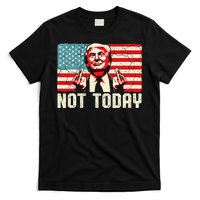 Trump Pennsylvania Rally Shooting Not Today T-Shirt