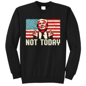 Trump Pennsylvania Rally Shooting Not Today Tall Sweatshirt