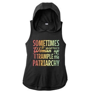 Trample Patriarchy Rights Social Justice Gift Ladies PosiCharge Tri-Blend Wicking Draft Hoodie Tank