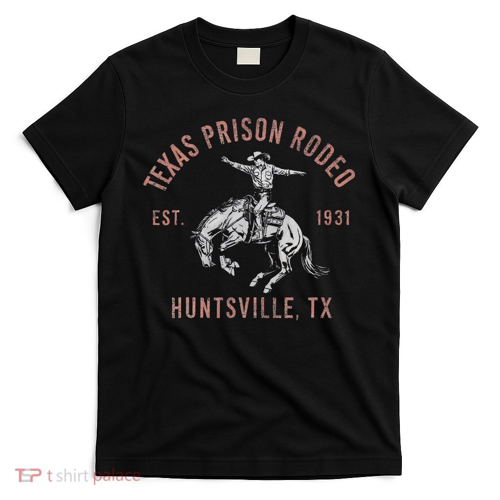 Texas Prison Rodeo Huntsville Est 1931 T-Shirt