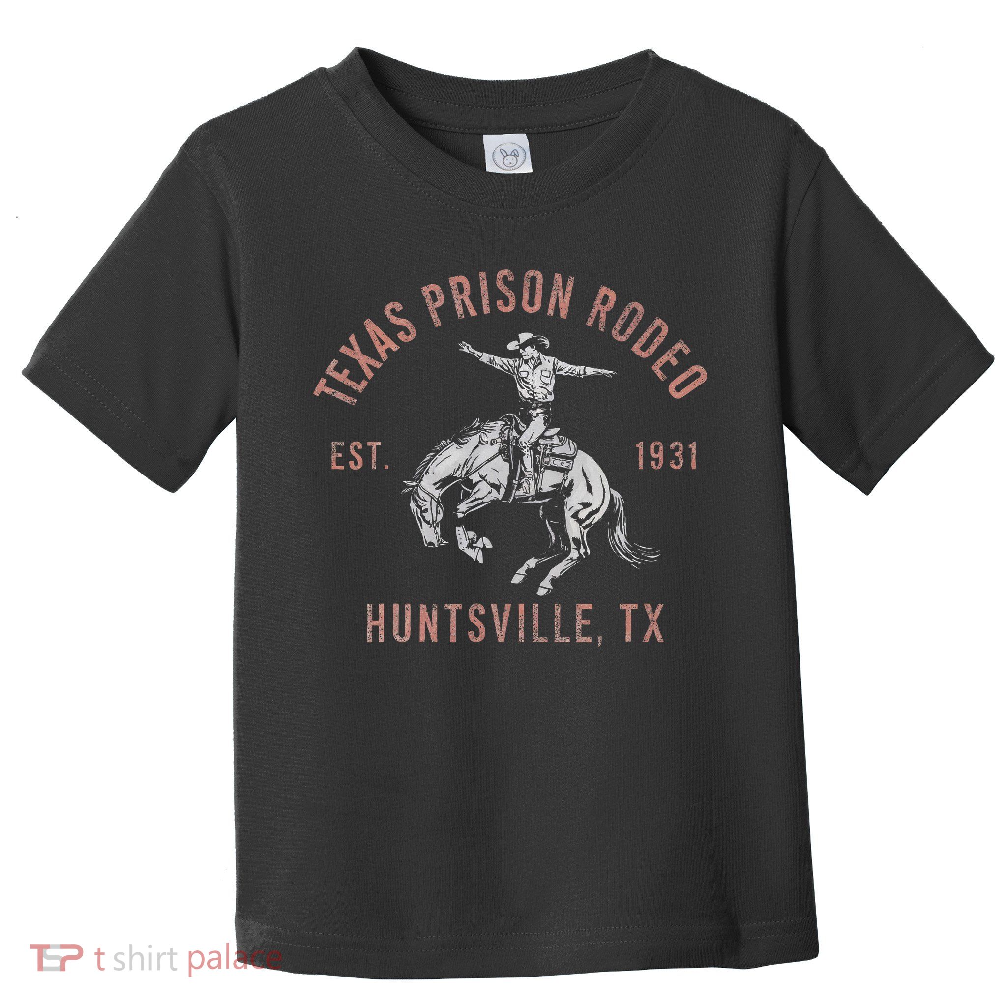 Texas Prison Rodeo Huntsville Est 1931 Toddler T-Shirt