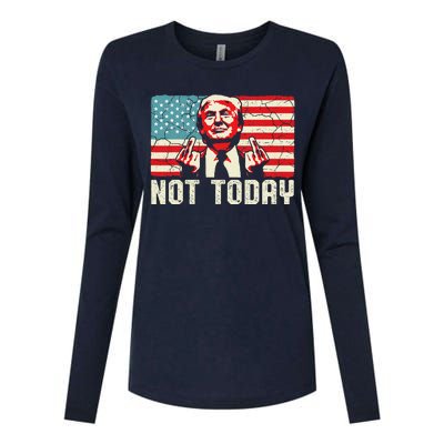 Trump Pennsylvania Rally Shooting Not Today Womens Cotton Relaxed Long Sleeve T-Shirt