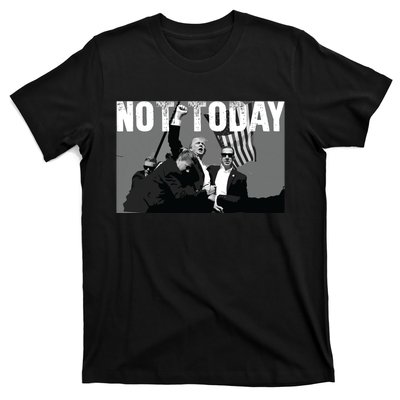 Trump Pennsylvania Rally Shooting Not Today T-Shirt