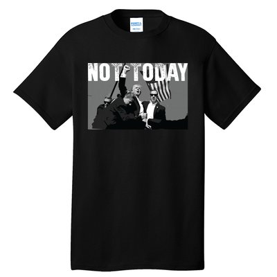 Trump Pennsylvania Rally Shooting Not Today Tall T-Shirt