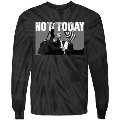 Trump Pennsylvania Rally Shooting Not Today Tie-Dye Long Sleeve Shirt