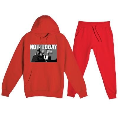 Trump Pennsylvania Rally Shooting Not Today Premium Hooded Sweatsuit Set