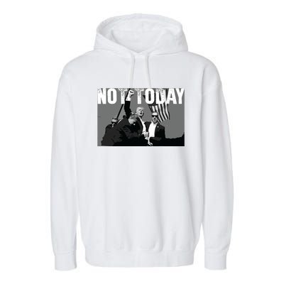 Trump Pennsylvania Rally Shooting Not Today Garment-Dyed Fleece Hoodie