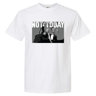 Trump Pennsylvania Rally Shooting Not Today Garment-Dyed Heavyweight T-Shirt