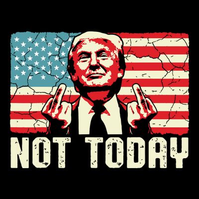 Trump Pennsylvania Rally Shooting Not Today T-Shirt