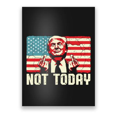 Trump Pennsylvania Rally Shooting Not Today Poster