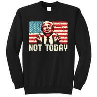 Trump Pennsylvania Rally Shooting Not Today Tall Sweatshirt