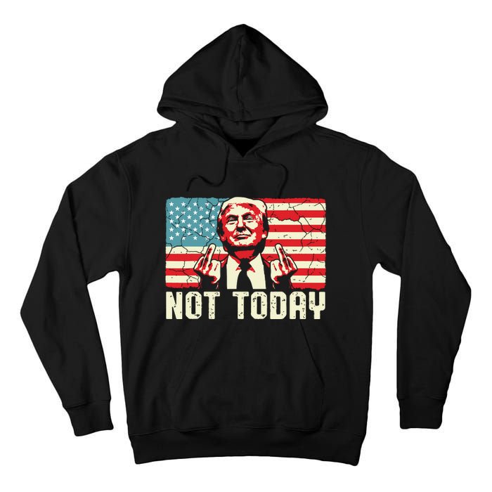 Trump Pennsylvania Rally Shooting Not Today Tall Hoodie