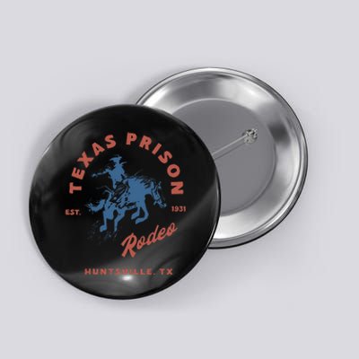 Texas Prison Rodeo Cowboy Western Gift Button