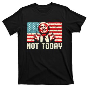 Trump Pennsylvania Rally Shooting Not Today T-Shirt